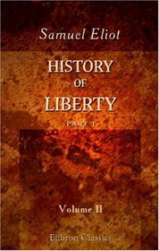 History of Liberty: Part 1. The Ancient Romans. Volume 2