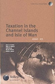 Tolley's Taxation in the Channel Islands and the Isle of Man 2002-03