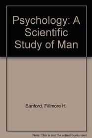 Psychology: A Scientific Study of Man