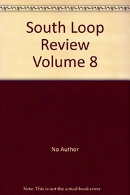South Loop Review Volume 8