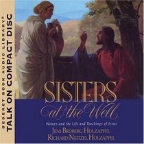 Sisters at the Well: Women and the Life and Teachings of Jesus