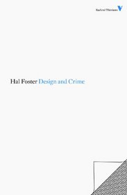 Design and Crime (And Other Diatribes) (Second Edition)  (Radical Thinkers)