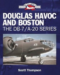 Douglas Havoc and Boston: The DB-7/A-20 Series (Crowood Aviation)