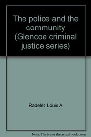 The police and the community (Glencoe criminal justice series)