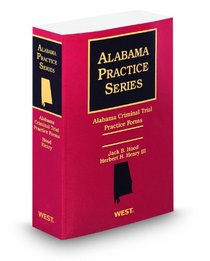 Alabama Criminal Trial Practice Forms, 2010 ed. (Alabama Practice Series)