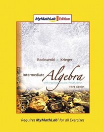 Intermediate Algebra with Applications & Visualization, MyMathLab Edition (3rd Edition)