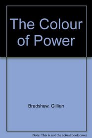 The Colour of Power