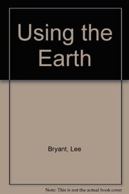 Using the Earth