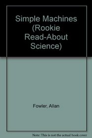 Simple Machines (Rookie Read-About Science)
