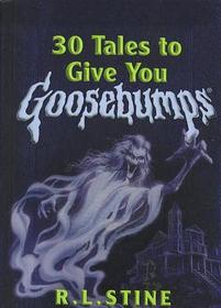 30 Tales to Give You Goosebumps