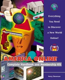 America Online Complete Handbook and Membership Kit: Complete Handbook and Membership Kit