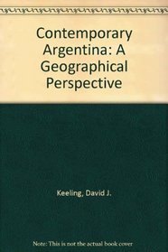 Contemporary Argentina: A Geographical Perspective