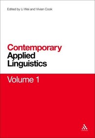 Contemporary Applied Linguistics Volume 1: Volume One Language Teaching and Learning (Continuum Contemporary Studies in Linguistics)