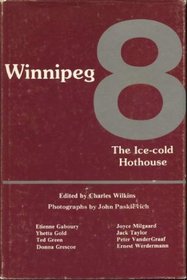 Winnipeg 8: The ice-cold hothouse