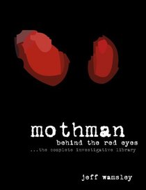 Mothman: Behind the Red Eyes