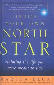 Finding Your Own North Star: Claiming the Life You Were Meant to Live