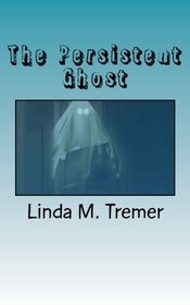 The Persistent Ghost (Volume 1)