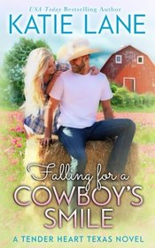 Falling for a Cowboy's Smile (Tender Heart Texas) (Volume 4)