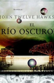 El rio oscuro/ The Dark River (Spanish Edition)