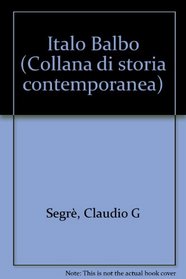 Italo Balbo (Collana di storia contemporanea) (Italian Edition)