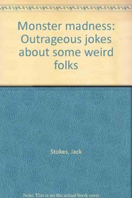 Monster madness: Outrageous jokes about some weird folks