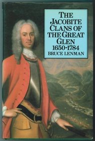 Jacobite Clans of the Great Glen, 1650-1784