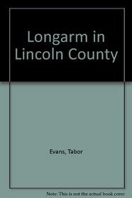 Longarm in Lincoln County (Longarm, No 12)
