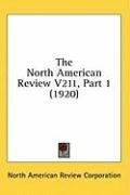 The North American Review V211, Part 1 (1920)