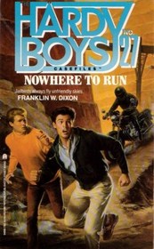 Nowhere to Run (Hardy Boys Casefiles, No 27)