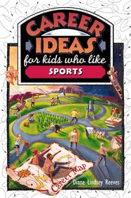 Career Ideas for Kids Who Like Sports (Career Ideas for Kids)
