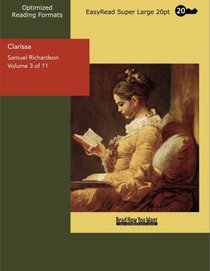 Clarissa: History of a Young Lady, Vol. 3 of 11 (EasyRead Super Large 20pt Edition)
