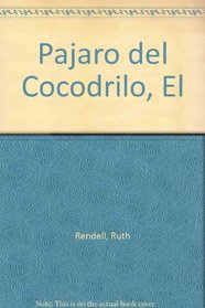 Pajaro del Cocodrilo, El (Spanish Edition)