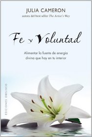 Fe y voluntad (Coleccion Espiritualidad, Metafisica y Vida Interior) (Spanish Edition)