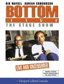 Bottom Live: Stage Show (HarperCollins Audio Comedy)