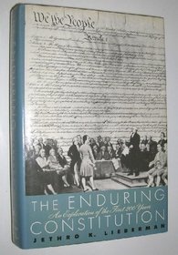 The Enduring Constitution: An Exploration of the First Two Hundred Years
