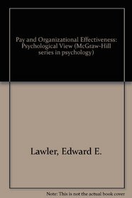 Pay and organizational effectiveness: a psychological view (McGraw-Hill series in psychology)