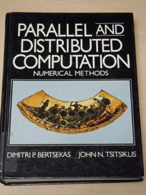 Parallel and Distributed Computation: Numerical Methods