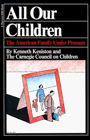 All Our Children: The American Family Under Pressure