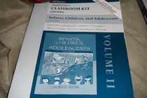 Instructor's Classroom Kit, Volume II for Infants, Children, and Adolescents