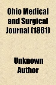 Ohio Medical and Surgical Journal (1861)