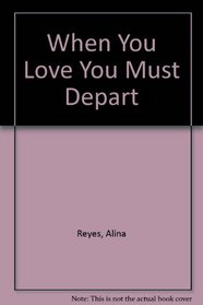 When You Love You Must Depart