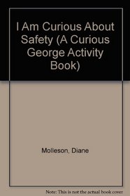 I Am Curious About Safety (A Curious George Activity Book)