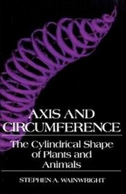 Axis and Circumference : The Cylindrical Shape of Plants and Animals