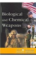 Biological and Chemical Weapons (At Issue Series)