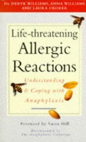Life-Threatening Allergic Reactions: Understanding and Coping With Anaphylaxis