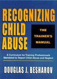 Recognizing Child Abuse : The Trainer's Manual