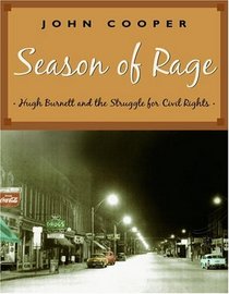 Season of Rage : Hugh Burnett and the Struggle for Civil Rights