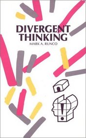 Divergent Thinking: (Publications in Creativity Research)