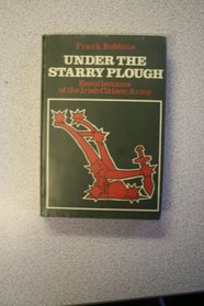 Under the starry plough: Recollections of the Irish Citizen Army