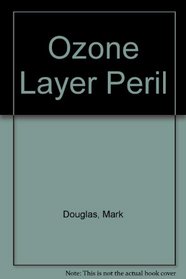 Ozone Layer Peril